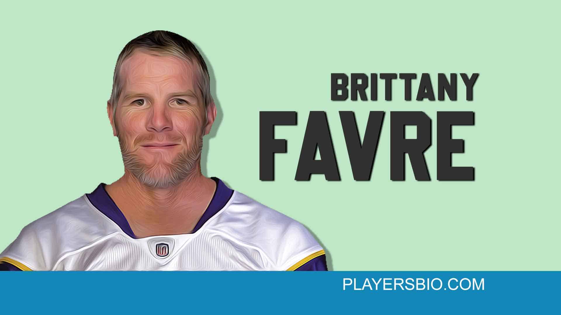 Brittany Favre: Early Life, Father, Brett Favre, Attorney & Wedding
